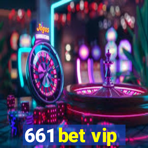 661 bet vip